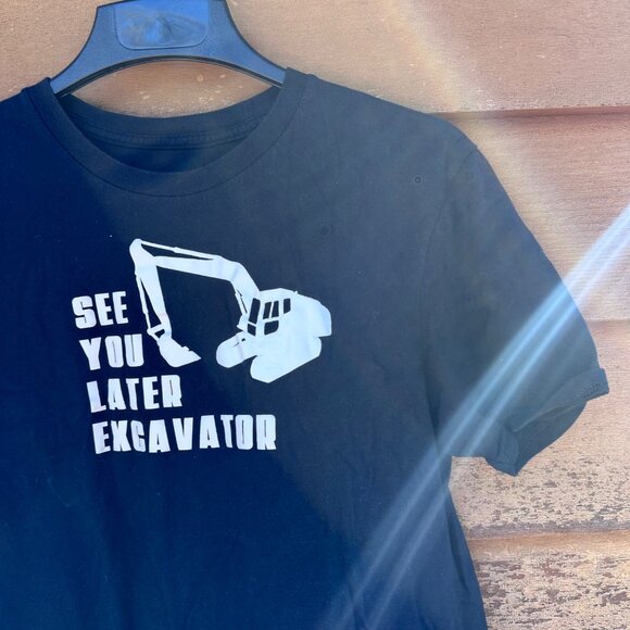 See You Later Excavator Funny Black Graphic Cotton Tee Shirt - Picture 5 of 11